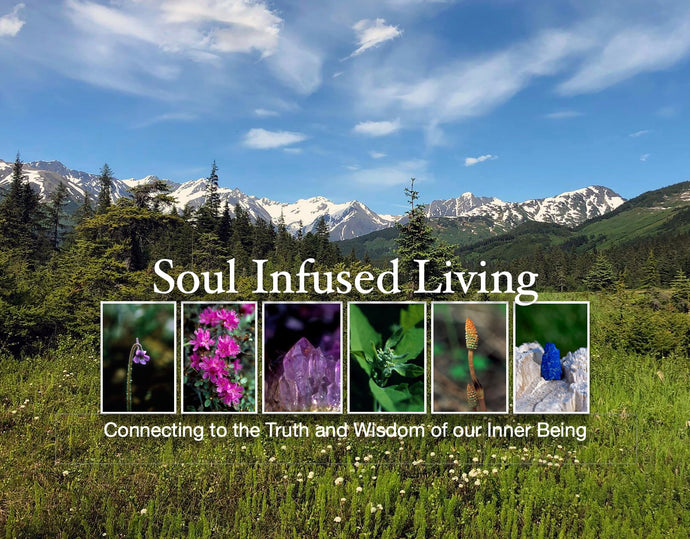 Soul Infused Living - The Truth and Wisdom of our Inner Being